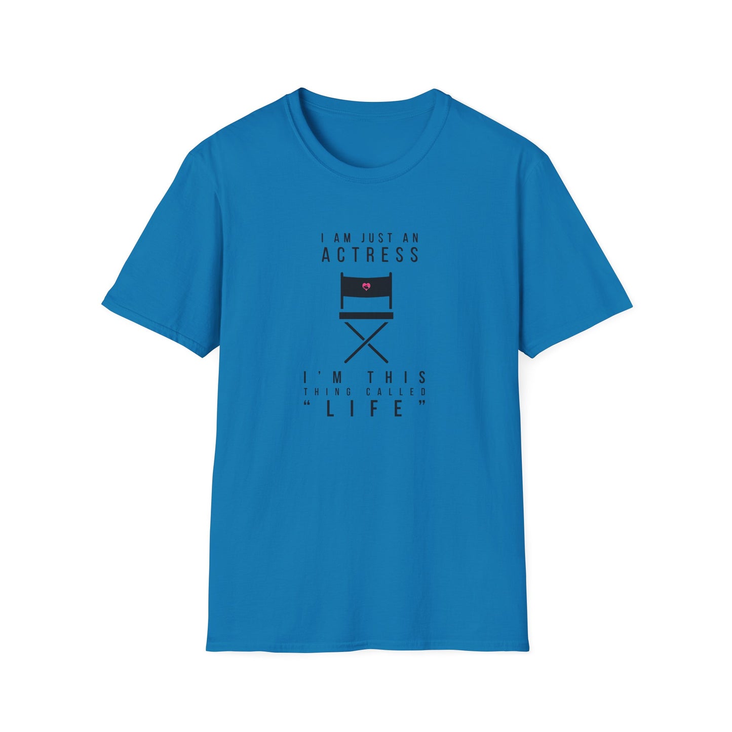 "Actress Life" T-Shirt